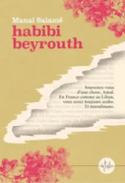 Habibi Beyrouth / Manal Salamé