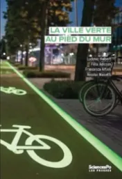  La ville verte au pied du mur : quand l'austérité ordonne les politiques environnementales / Ludovic Halbert