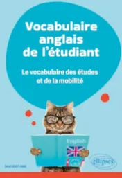 Vocabulaire anglais de l'étudiant : le vocabulaire des études et de la mobilité / Sarah Skeet-Buré