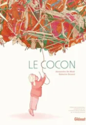 Le cocon / Alexandre De Moté ;  Natacha Sicaud