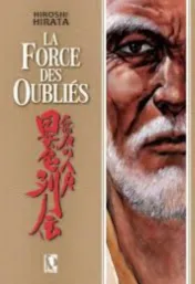 La force des oublés / Hiroshi Hirata