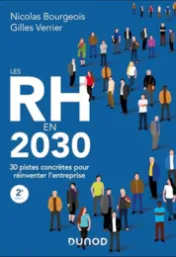  Les RH en 2030 / Nicolas Bourgeois, Gilles Verrier