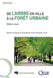 De l'arbre en ville à la forêt urbaine / Bastien Castagneyrol