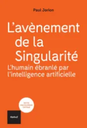 L'avènement de la singularité : l'humain ébranlé par l'intelligence artificielle*