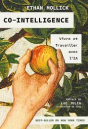 Co-intelligence : vivre et travailler avec l'IA*