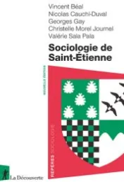 Sociologie de Saint-Étienne / Vincent Béal