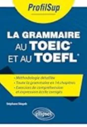 La grammaire au TOEIC® et au TOEFL® / Stéphane Sitayeb,...