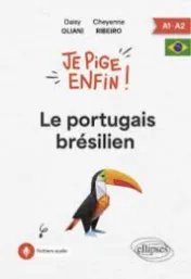 Le portugais brésilien : A1-A2 / Daisy Oliani, Cheyenne Ribeiro