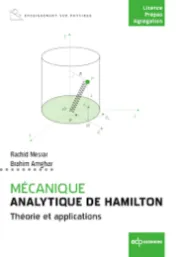 Mécanique analytique de Hamilton : théorie et applications / Rachid Mesrar, Brahim Amghar