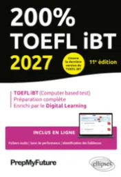 200 % TOEFL iBT : TOEFL iBT (computer based) : préparation complète : enrichi par le e-learning / PrepMyFuture