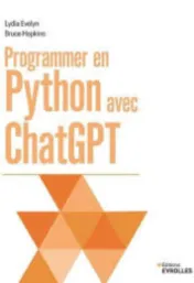Programmer en Python avec ChatGPT / Lydia Evelyn, Bruce Hopkins